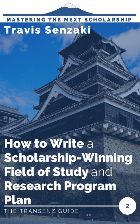 How to Write a Scholarship-Winning Field of Study and Research Program Plan -  Travis Senzaki
