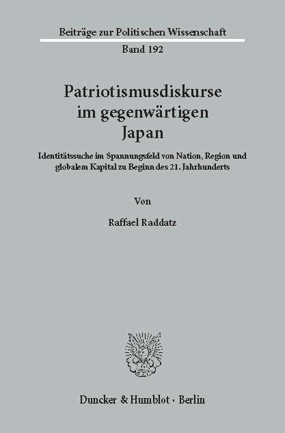 Patriotismusdiskurse im gegenwärtigen Japan. -  Raffael Raddatz