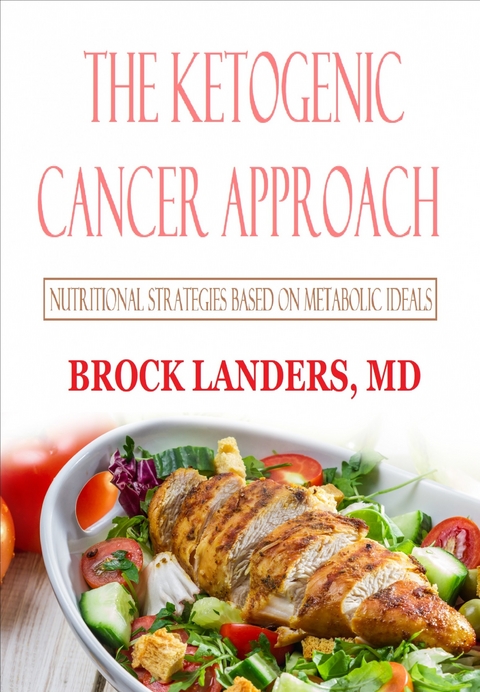 Ketogenic Cancer Approach -  Brock Landers