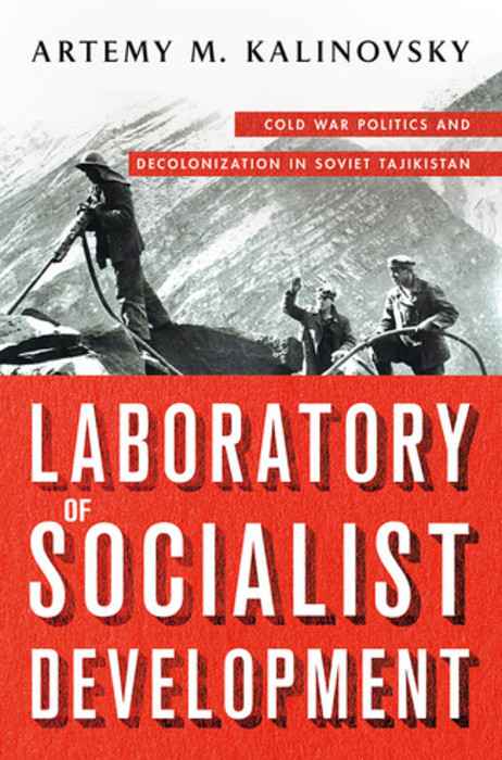 Laboratory of Socialist Development -  Artemy M. Kalinovsky