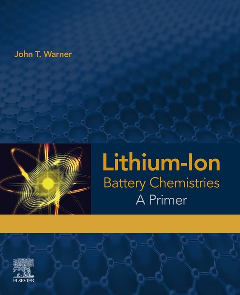 Lithium-Ion Battery Chemistries -  John T. Warner