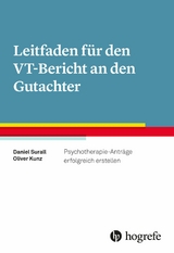 Leitfaden für den VT-Bericht an den Gutachter - Daniel Surall, Oliver Kunz