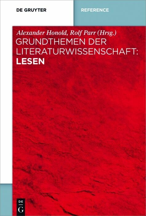 Grundthemen der Literaturwissenschaft: Lesen - 