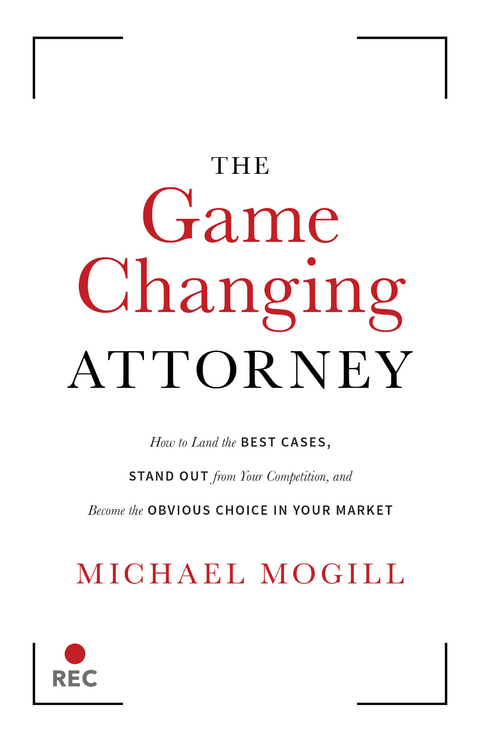Game Changing Attorney -  Michael Mogill