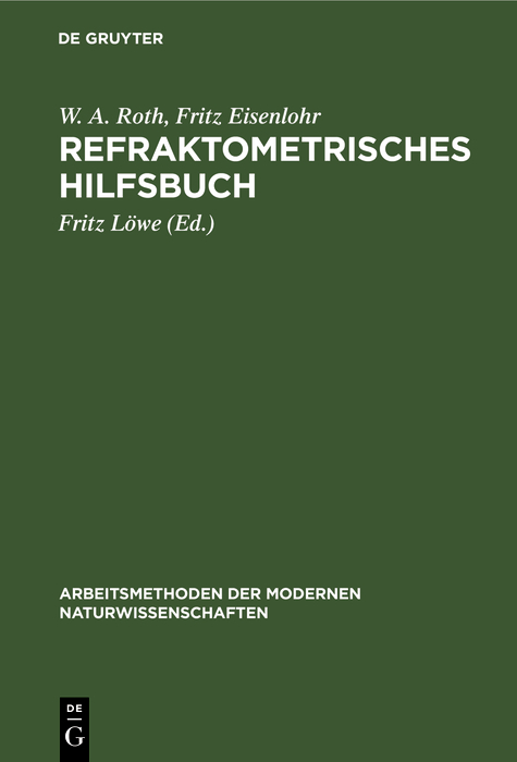 Refraktometrisches Hilfsbuch - W. A. Roth, Fritz Eisenlohr