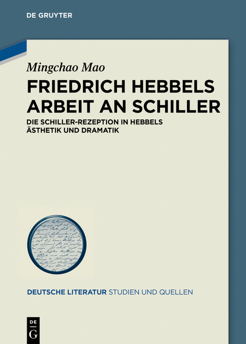 Friedrich Hebbels Arbeit an Schiller - Mingchao Mao