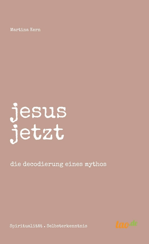 jesus jetzt -  Martina Kern