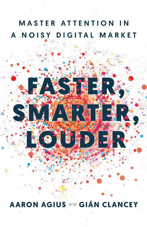 Faster, Smarter, Louder -  Aaron Agius,  Gian Clancey