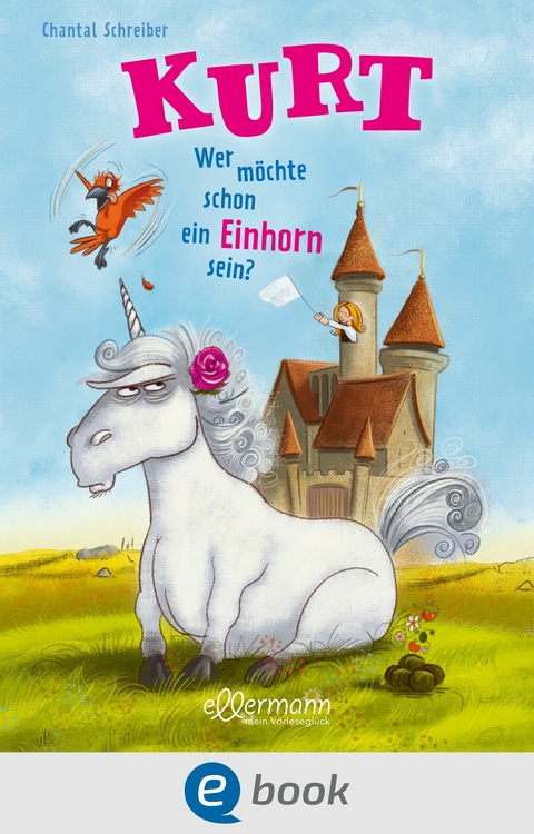 Kurt, Einhorn wider Willen 1. Wer möchte schon ein Einhorn sein? -  Chantal Schreiber