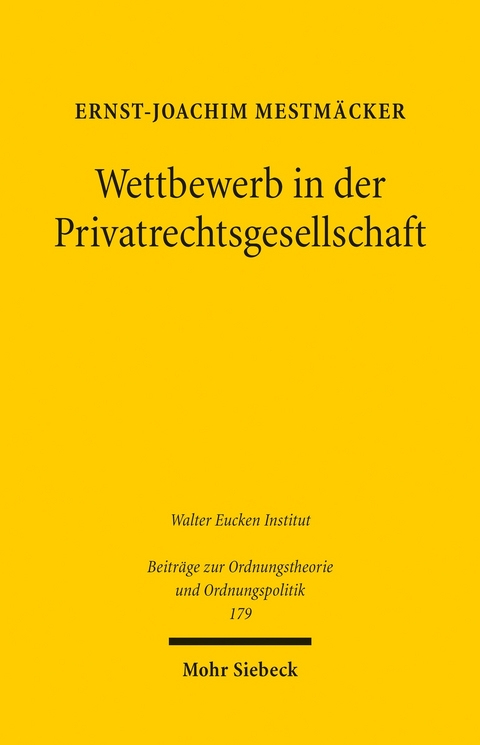 Wettbewerb in der Privatrechtsgesellschaft -  Ernst-Joachim Mestmäcker