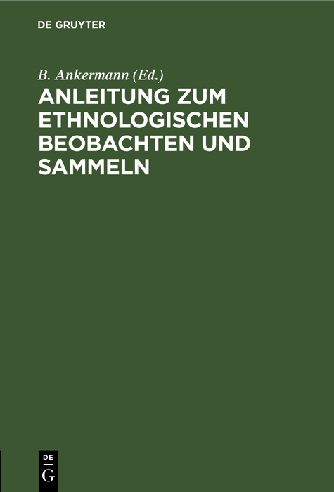 Anleitung zum ethnologischen Beobachten und Sammeln - 