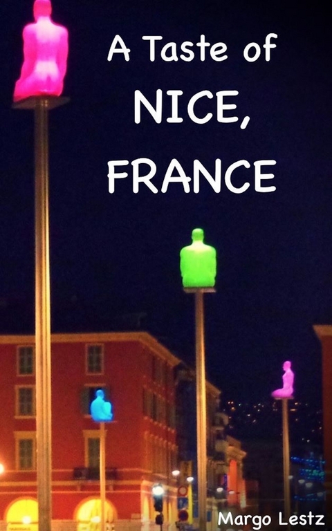 A Taste of Nice, France -  Margo Lestz
