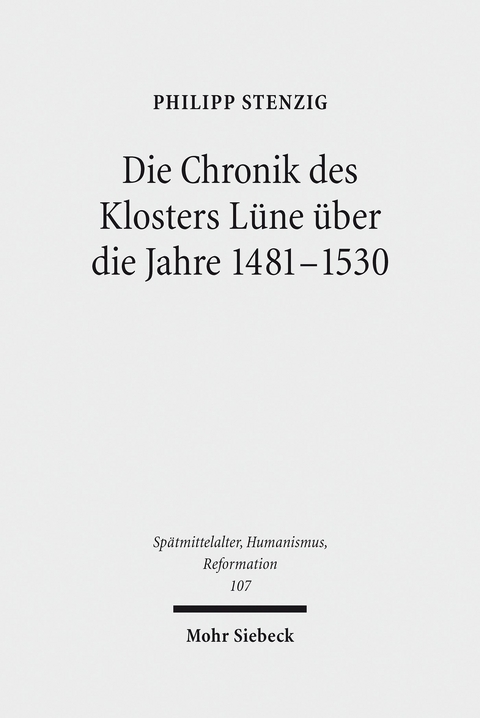 Die Chronik des Klosters Lüne über die Jahre 1481-1530 -  Philipp Stenzig