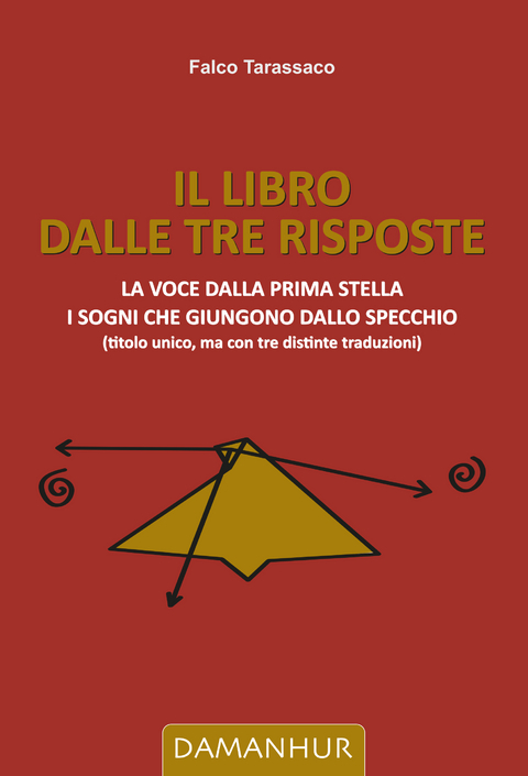 Il Libro dalle Tre Risposte -  Falco Tarassaco