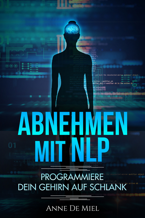 Abnehmen mit NLP -  Anne De Miel