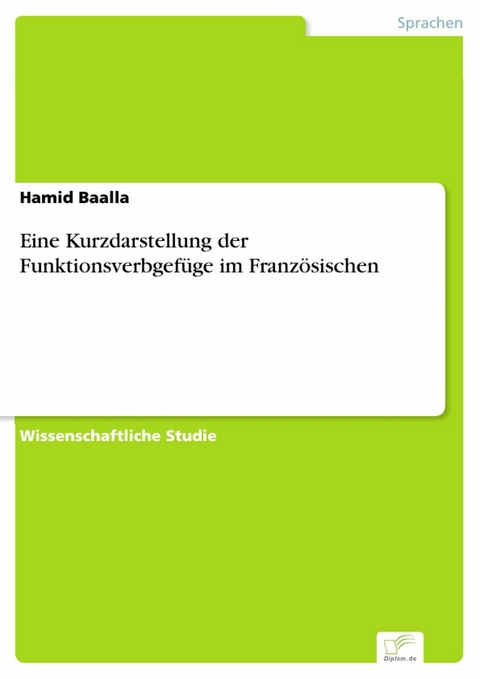 Eine Kurzdarstellung der Funktionsverbgefüge im Französischen -  Hamid Baalla