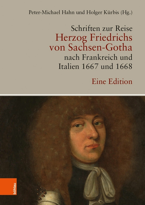 Schriften zur Reise Herzog Friedrichs von Sachsen-Gotha nach Frankreich und Italien 1667 und 1668 - 