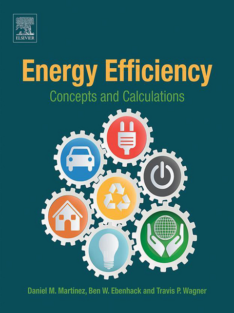 Energy Efficiency -  Ben W. Ebenhack,  Daniel M. Martinez,  Travis P. Wagner