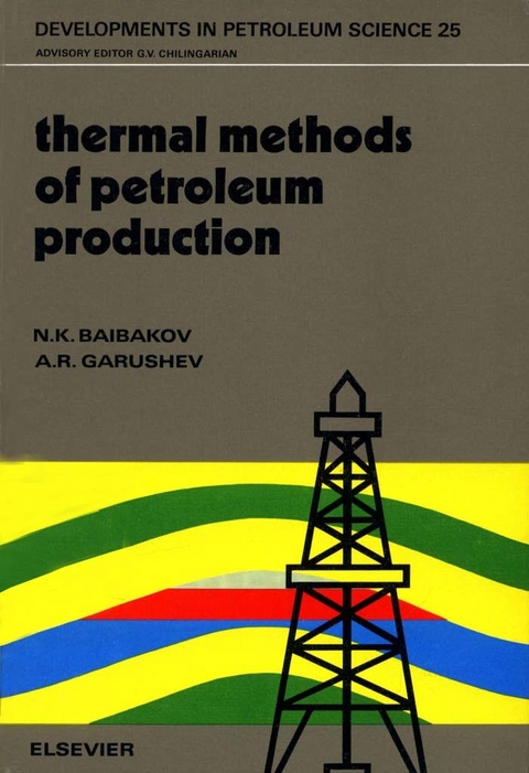 Thermal Methods of Petroleum Production -  N.K. Baibakov,  W.J. Cieslewicz,  A.R. Garushev