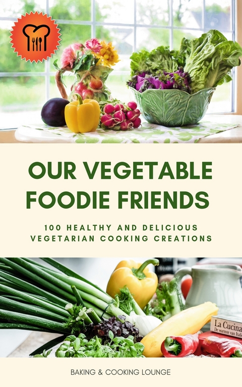 Our Vegetable Foodie Friends - 