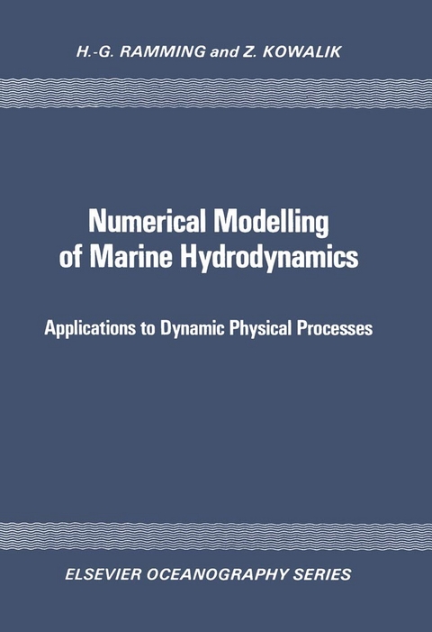 Numerical Modelling of Marine Hydrodynamics -  Z. Kowalik,  H.-G. Ramming