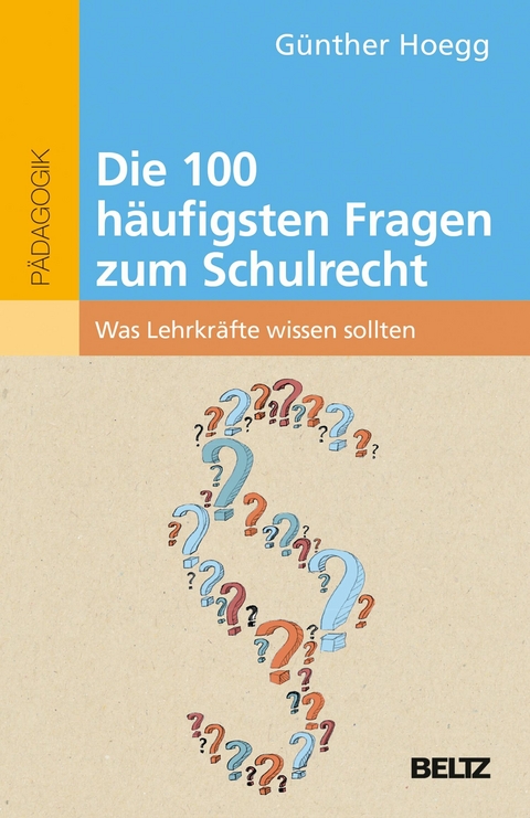 Die 100 häufigsten Fragen zum Schulrecht -  Günther Hoegg