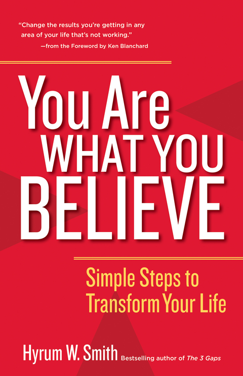 You Are What You Believe -  Hyrum W. Smith