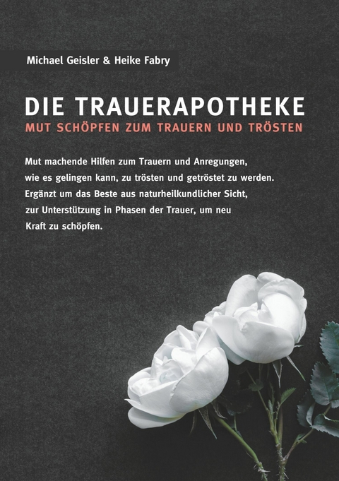 Die Trauerapotheke - Michael Geisler, Heike Fabry