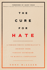 The Cure for Hate - Tony McAleer