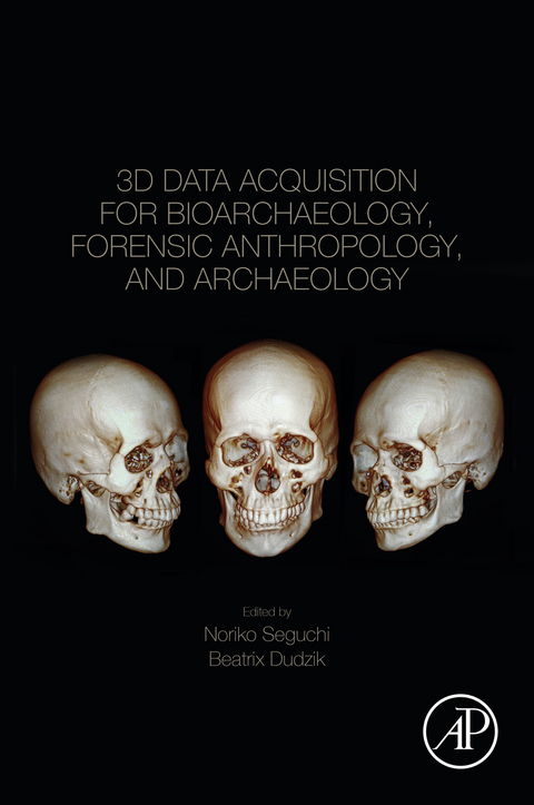 3D Data Acquisition for Bioarchaeology, Forensic Anthropology, and Archaeology - 