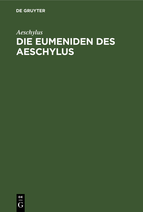 Die Eumeniden des Aeschylus -  Aeschylus