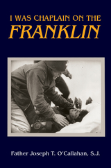 I Was Chaplain on the Franklin -  Joseph O'Callahan