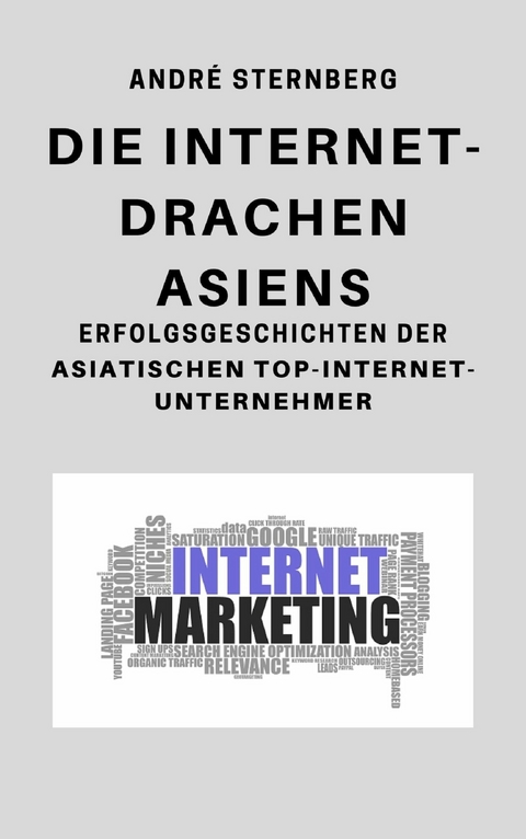 Die Internet Drachen Asiens - Andre Sternberg
