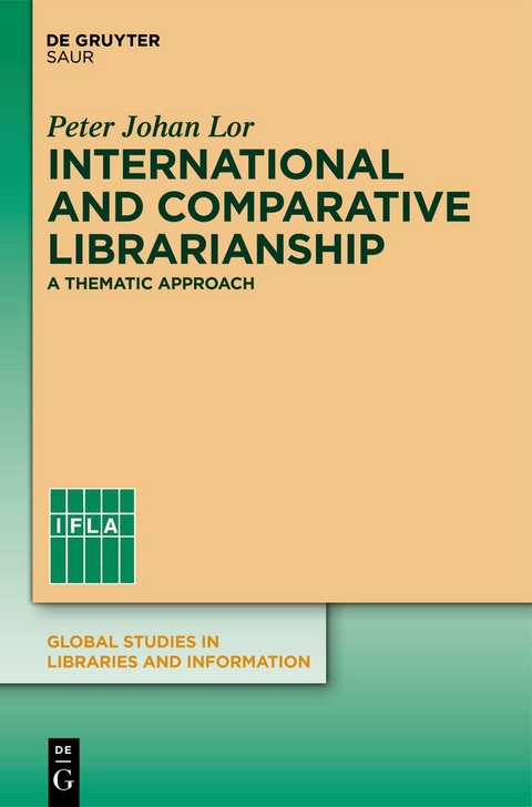 International and Comparative Librarianship - Peter Johan Lor