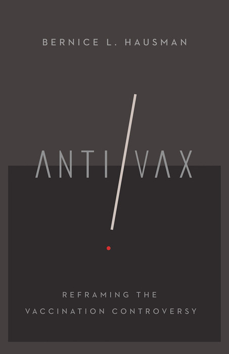 Anti/Vax -  Bernice L. Hausman