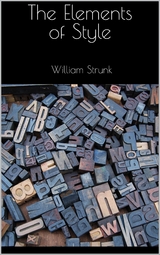 The Elements of Style - William Strunk