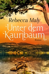 Unter dem Kauribaum -  Rebecca Maly