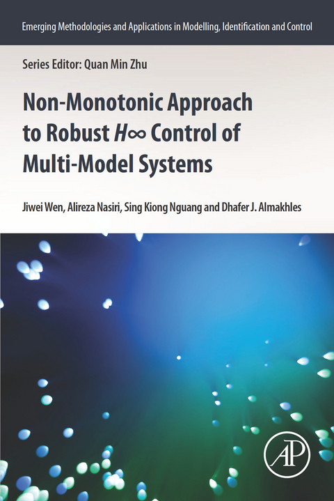 Non-monotonic Approach to Robust Hinfinity Control of Multi-model Systems -  Dhafer J. Almakhles,  Alireza Nasiri,  Sing Kiong Nguang,  Jiwei Wen