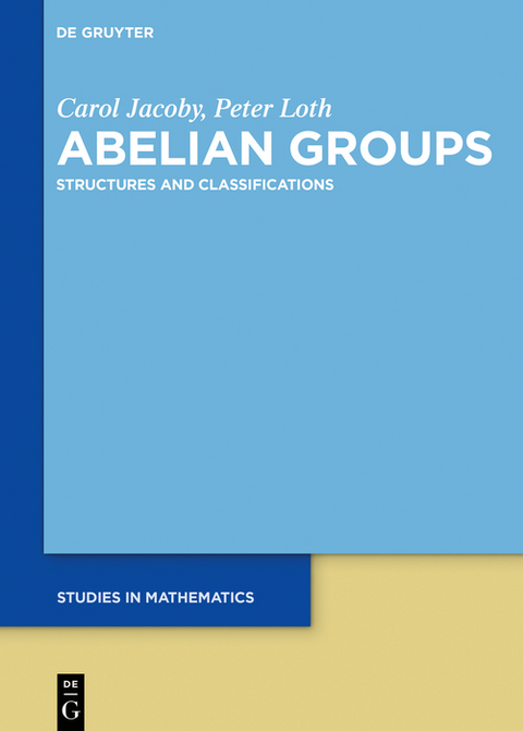 Abelian Groups - Carol Jacoby, Peter Loth