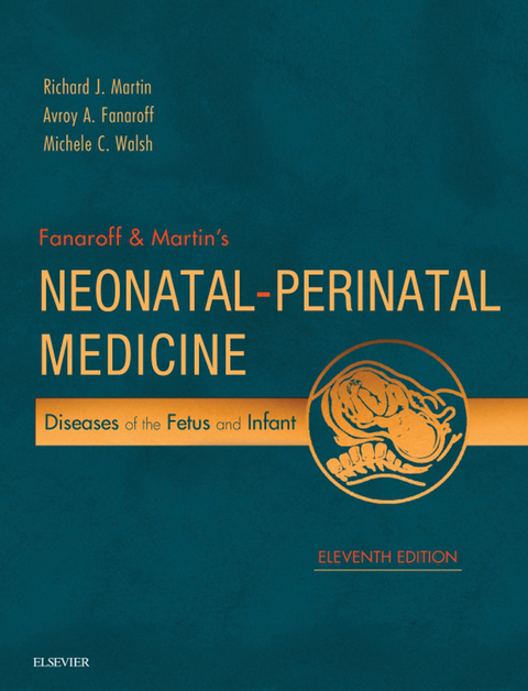 Fanaroff and Martin's Neonatal-Perinatal Medicine -  Avroy A. Fanaroff,  Richard J. Martin,  Michele C. Walsh