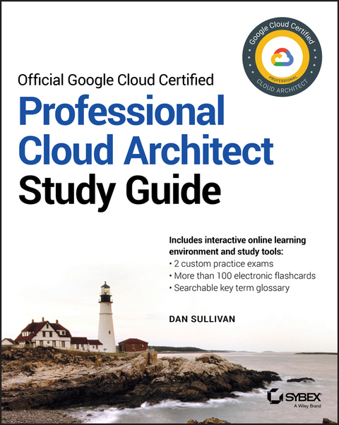 Official Google Cloud Certified Professional Cloud Architect Study Guide - Dan Sullivan