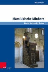 Mamlukische Minbare -  Miriam Kühn