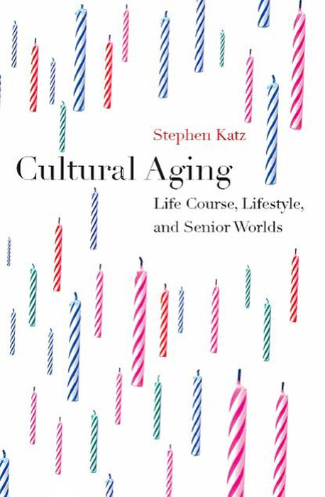 Cultural Aging -  Stephen Katz