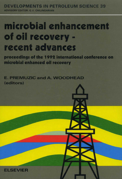 Microbial Enhancement of Oil Recovery - Recent Advances - 