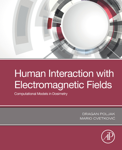Human Interaction with Electromagnetic Fields -  Mario Cvetkovic,  Dragan Poljak