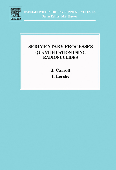 Sedimentary Processes: Quantification Using Radionuclides - 