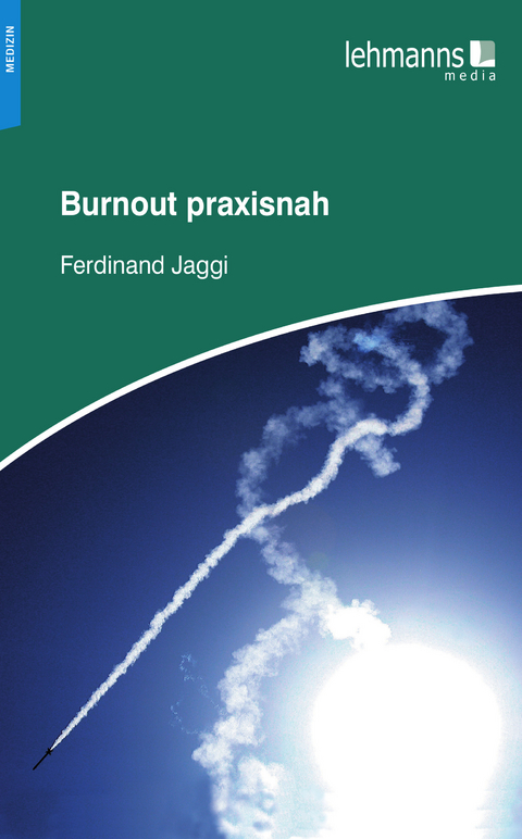 Burnout praxisnah -  Ferdinand Jaggi