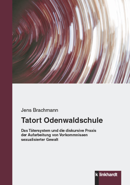 Tatort Odenwaldschule -  Jens Brachmann