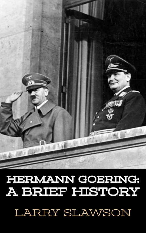 Hermann Goering -  Larry Slawson