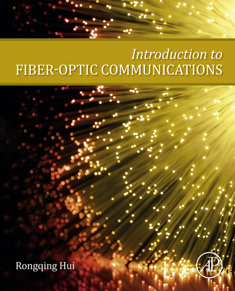 Introduction to Fiber-Optic Communications -  Rongqing Hui